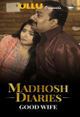 Madhosh Diaries (E01) - Good Wife Ullu Hot Web Series (2023)