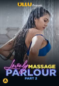 Lovely Massage Parlour (Part 2) Ullu Hot Web Series (2023)