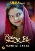 Palang Tod - Gaon Ki Garmi Complete Ullu Hot Web Series (2023)