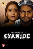 Cyanide Complete Ullu Hot Web Series (2023)