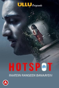 Hotspot - Raatein Rangeen Banaayein Complete Ullu Hot Web Series (2023)