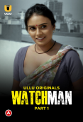 Watchman (Part 1) Ullu Hot Web Series (2023)