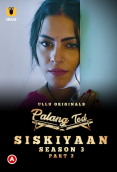 Palang Tod - Siskiyaan Season 3 (Part 2) Ullu Hot Web Series (2023)