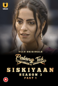 Palang Tod - Siskiyaan Season 3 (Part 1) Ullu Hot Web Series (2023)