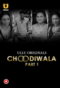 Choodiwala (Part 1) Ullu Hot Web Series (2023)