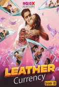 Leather Currency (E02) MoodX Hot Web Series (2023)