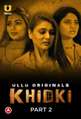 Khidki (Part 2) Ullu Hot Web Series (2023)