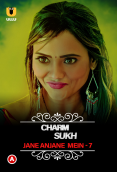 CharmSukh - Jane Anjane Mein Season 7 Complete Ullu Hot Web Series (2023)