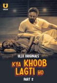 Kya Khoob Lagti Ho (Part 2) Ullu Hot Web Series (2024)