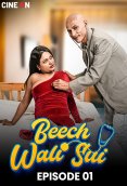 Beech Wali Sui (E01) CineOn Hot Web Series (2024)