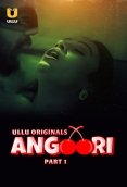 Angoori (Part 1) Ullu Hot Web Series (2023)