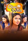 Chai Wali (E01-E03) Waah Hot Web Series (2025)