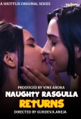 Naughty Rasgulla Returns ShotFlix Hot Short Film (2025)