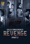 Revenge (Part 2) Ullu Hot Web Series (2024)