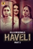 Haveli (Part 2) Ullu Hot Web Series (2024)