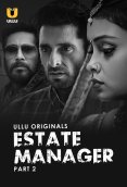 Estate Manager (Part 2) Ullu Hot Web Series (2024)