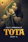 Tota (Part 2) Ullu Hot Web Series (2024)