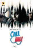 Call Me (Part 1) Ullu Hot Web Series (2024)