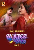 Painter Babu (Part 1) Ullu Hot Web Series (2024)