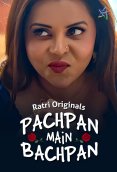 Pachpan Main Bachpan (E03) Ratri Hot Web Series (2024)