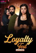 Loyalty Test (E02) MoodX Hot Web Series (2024)