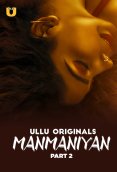 Manmaniyan (Part 2) Ullu Hot Web Series (2023)