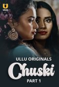 Chuski (Part 1) Ullu Hot Web Series (2024)