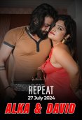 Repeat - Alka & David Day 03 MeetX Uncut Short Film (2024)