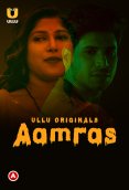 Aamras Complete Ullu Hot Web Series (2023)