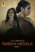 Garam Masala (Part 1) Ullu Hot Web Series (2023)