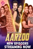 Aarzoo (E04-E06) HulChul Hot Web Series (2024)