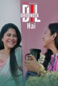 Dil Dhoondta Hai (E01-E03) PatangMovies Hot Web Series (2024)